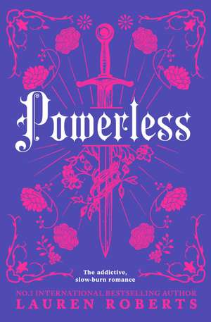 Powerless: The addictive, slow-burn romance of the summer de Lauren Roberts