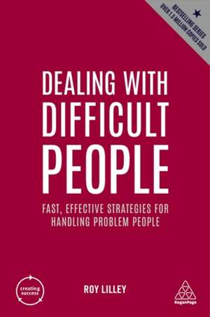 Dealing with Difficult People de Roy Lilley