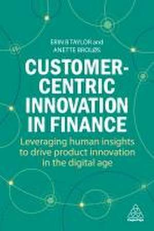 Customer-Centric Innovation in Finance de Erin B Taylor