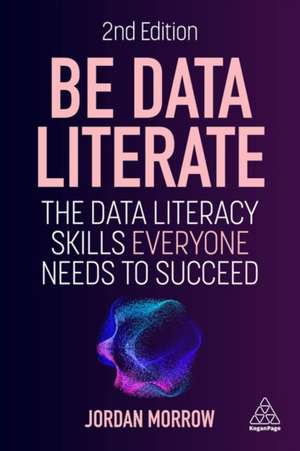 Be Data Literate de Jordan Morrow