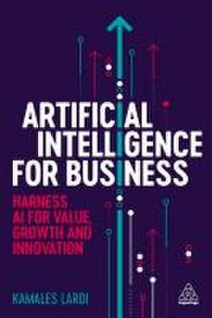 Artificial Intelligence for Business de Kamales Lardi