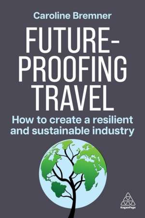 Future-Proofing Travel de Caroline Bremner