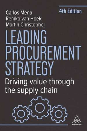 Mena, C: Leading Procurement Strategy de Martin Christopher