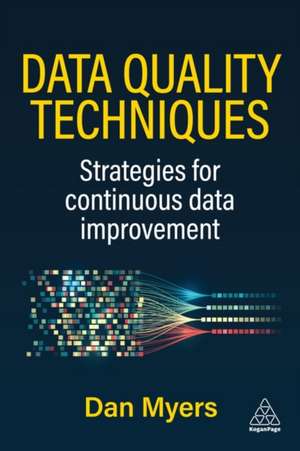 Data Quality Techniques de Dan Myers