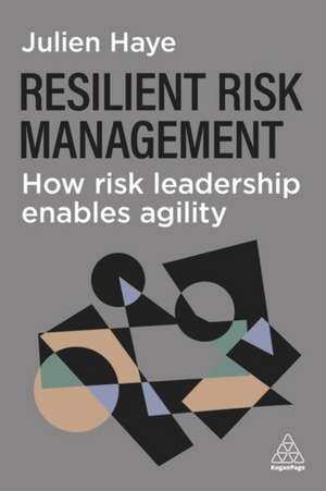 Resilient Risk Management de Julien Haye