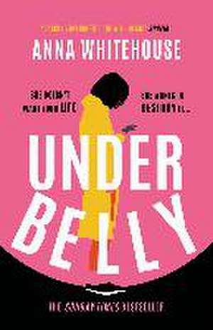 Underbelly de Anna Whitehouse