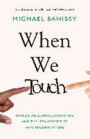 When We Touch de Michael Banissy