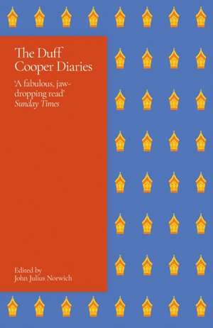 The Duff Cooper Diaries de Lord John Julius Norwich