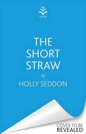 The Short Straw de Holly Seddon