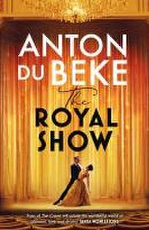 The Royal Show de ANTON DU BEKE