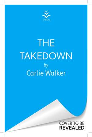 The Takedown de Carlie Walker