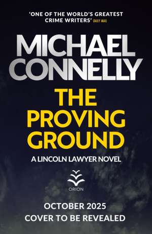 The Proving Ground de Michael Connelly