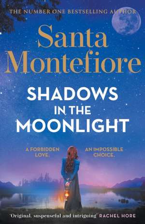 Shadows in the Moonlight de Santa Montefiore