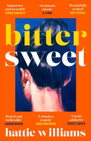 Bitter Sweet: The intoxicating, razor-sharp debut book club read that everyone is talking about! de Hattie Williams