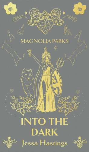 Magnolia Parks: Into the Dark. Deluxe Special Edition de Jessa Hastings