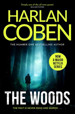 The Woods: From the Number One bestselling creator of the hit Netflix series Missing You de Harlan Coben