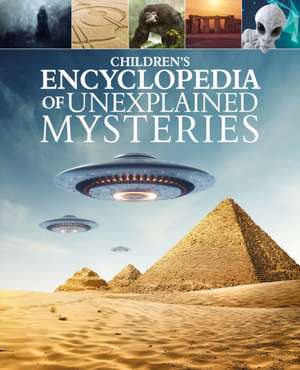 Children's Encyclopedia of Unexplained Mysteries de Stuart Webb