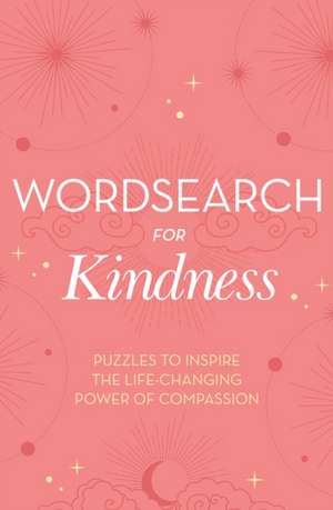 Wordsearch for Kindness de Eric Saunders