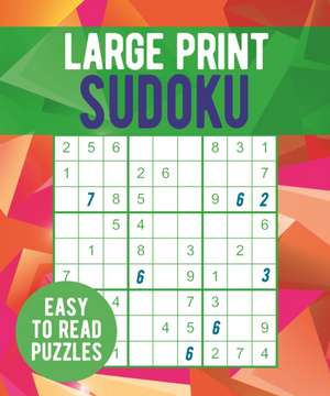 Large Print Sudoku de Eric Saunders