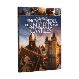 Children's Encyclopedia of Knights and Castles de Sean Sheehan