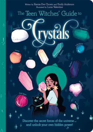 The Teen Witches' Guide to Crystals de Emily Anderson