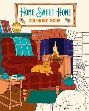 Home Sweet Home Coloring Book de Tansy Willow