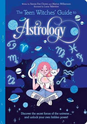 The Teen Witches' Guide to Astrology de Xanna Eve Chown