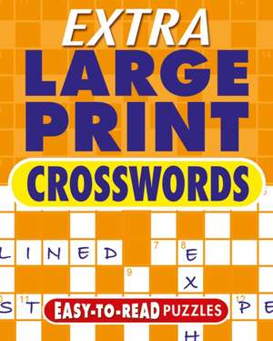 Saunders, E: Extra Large Print Crosswords de Eric Saunders