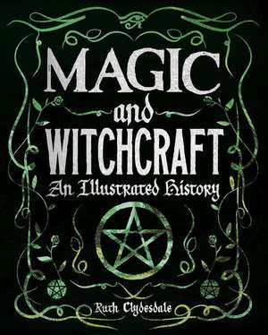 Magic and Witchcraft de Ruth Clydesdale