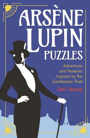 Arsène Lupin Puzzles de Joel Jessup