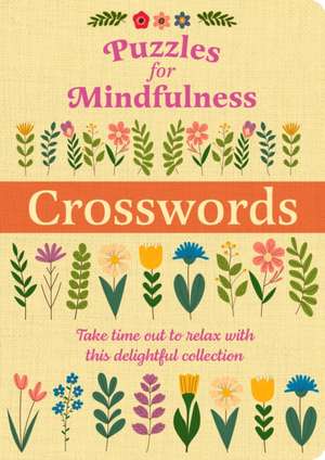 Puzzles for Mindfulness Crosswords de Arcturus Publishing Limited