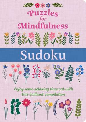 Puzzles for Mindfulness Sudoku de Eric Saunders