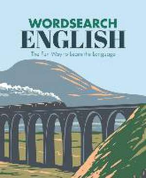 English Wordsearch: The Fun Way to Learn the Language de Eric Saunders