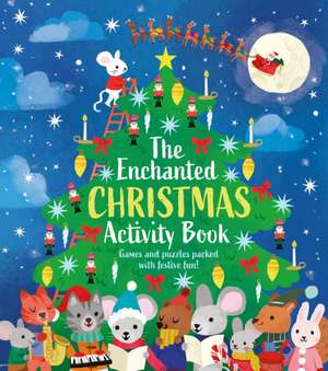 The Enchanted Christmas Activity Book de Ivy Finnegan