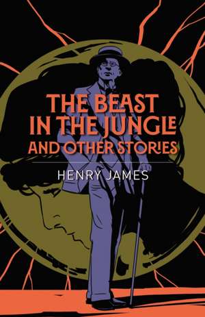 Beast in the Jungle and Other Stories de Henry James