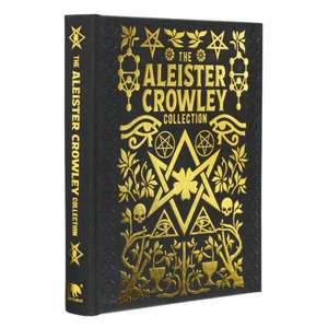 The Aleister Crowley Collection de Aleister Crowley