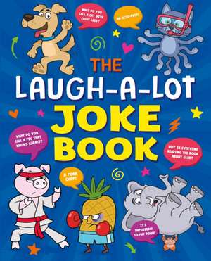 The Laugh-a-Lot Joke Book de Kay Barnham