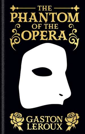 The Phantom of the Opera de Gaston Leroux