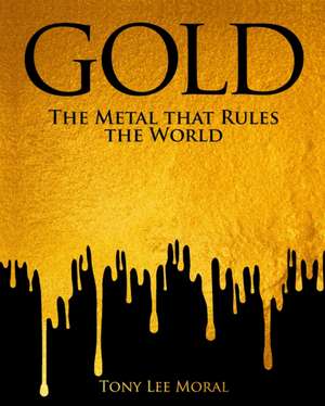 Gold de Tony Lee Moral