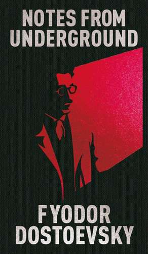 Notes from Underground de Fyodor M. Dostoevsky