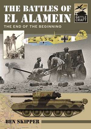 The Battles of El Alamein de Skipper Ben