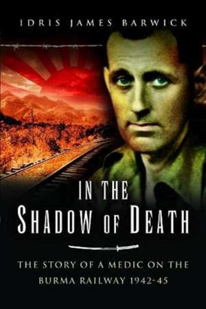 In the Shadow of Death de Idris James Barwick