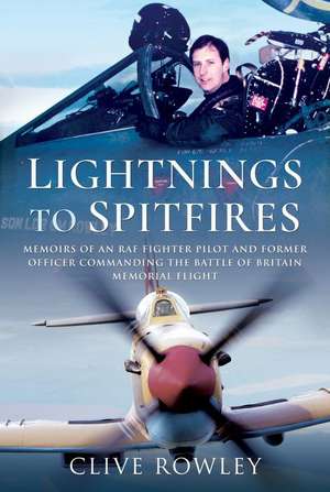 Lightnings to Spitfires de Clive Rowley