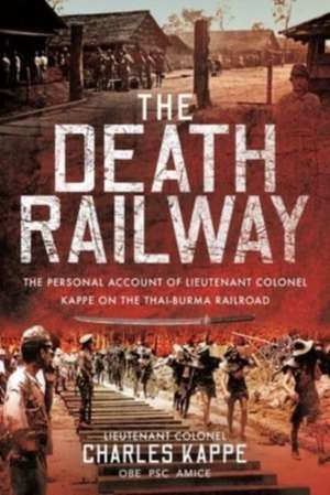 The Death Railway de Kappe Charles