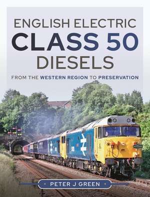 English Electric Class 50 Diesels de Green J