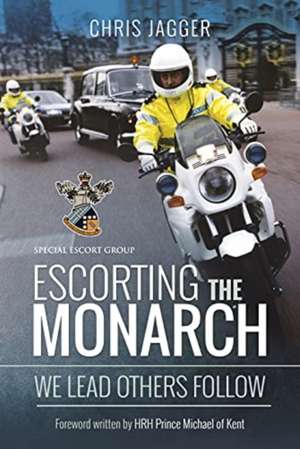 Escorting the Monarch de Chris Jagger