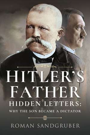 Hitler's Father de Roman Sandgruber