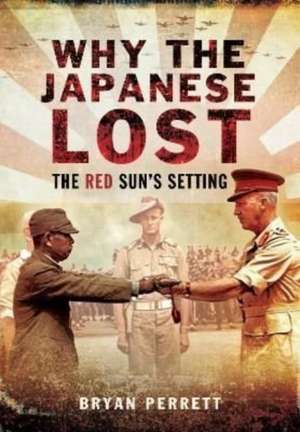 Why the Japanese Lost de Bryan Perrett