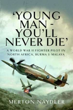 'Young Man - You'll Never Die' de Merton Naydler