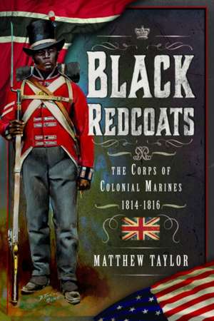 Black Redcoats de Matthew Taylor